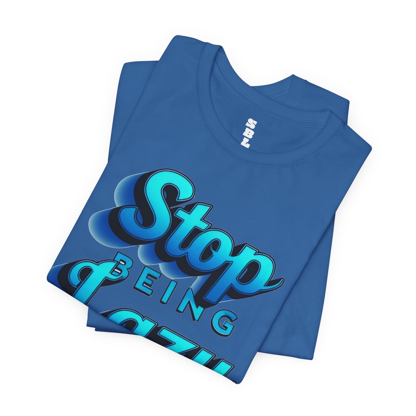STOP BEING LAZY "BLUE SPLASH" T-SHIRT
