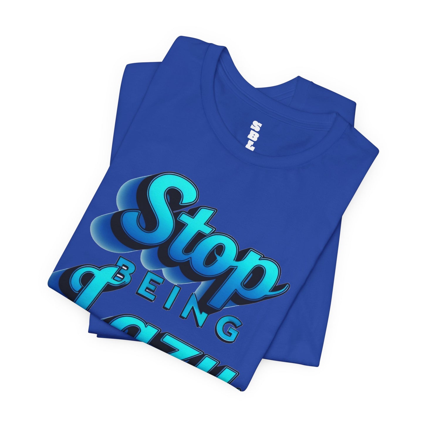 STOP BEING LAZY "BLUE SPLASH" T-SHIRT